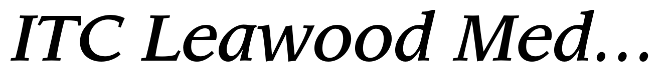 ITC Leawood Medium Italic